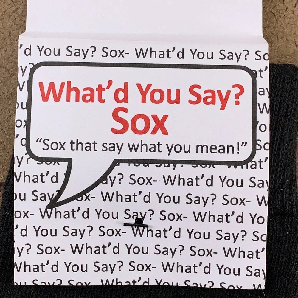 What'd You Say Sox Adult One Size Black When Wrong Nobody Forgets Crew Socks NWT